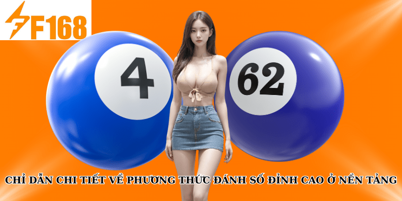 Chỉ dẫn chi tiết về phương thức đánh số đỉnh cao ở nền tảng
