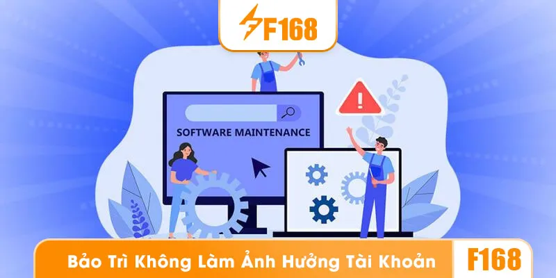 Bảo trì F168 không làm ảnh hưởng đến tài khoản của người chơi