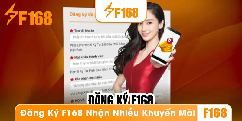 Đăng ký F168 và nhận về vô vàn khuyến mãi