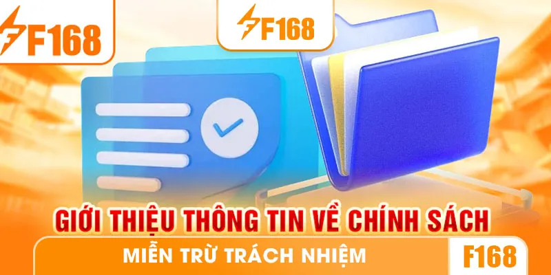 Thông tin tổng quan về chính sách miễn trừ trách nhiệm tại F168