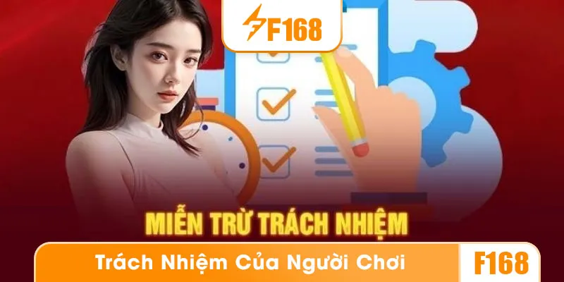 Chính sách quy định trách nhiệm của người chơi tại F168