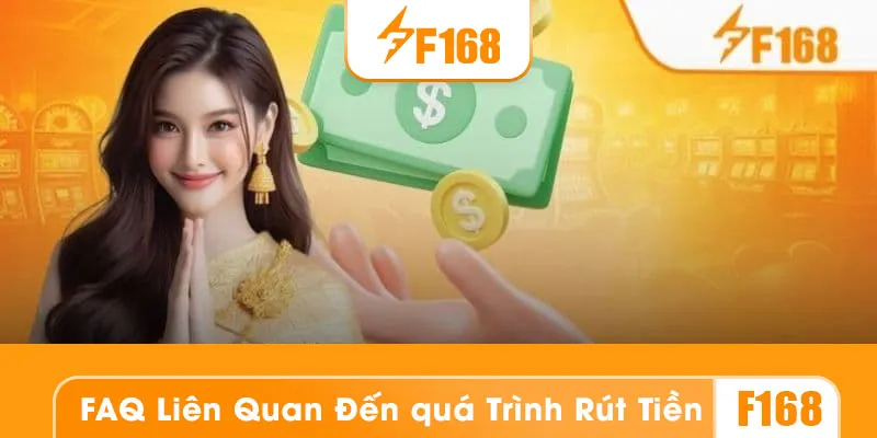 Các câu hỏi thường gặp trong quá trình rút tiền